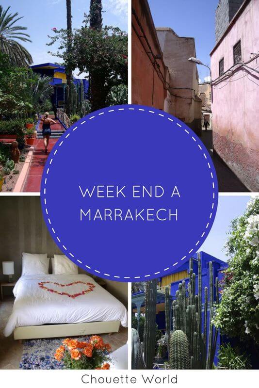 Un weekend à Marrakech : visite et bonnes adresses